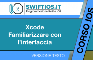 Xcode-Familiarizzare-con-l’interfaccia